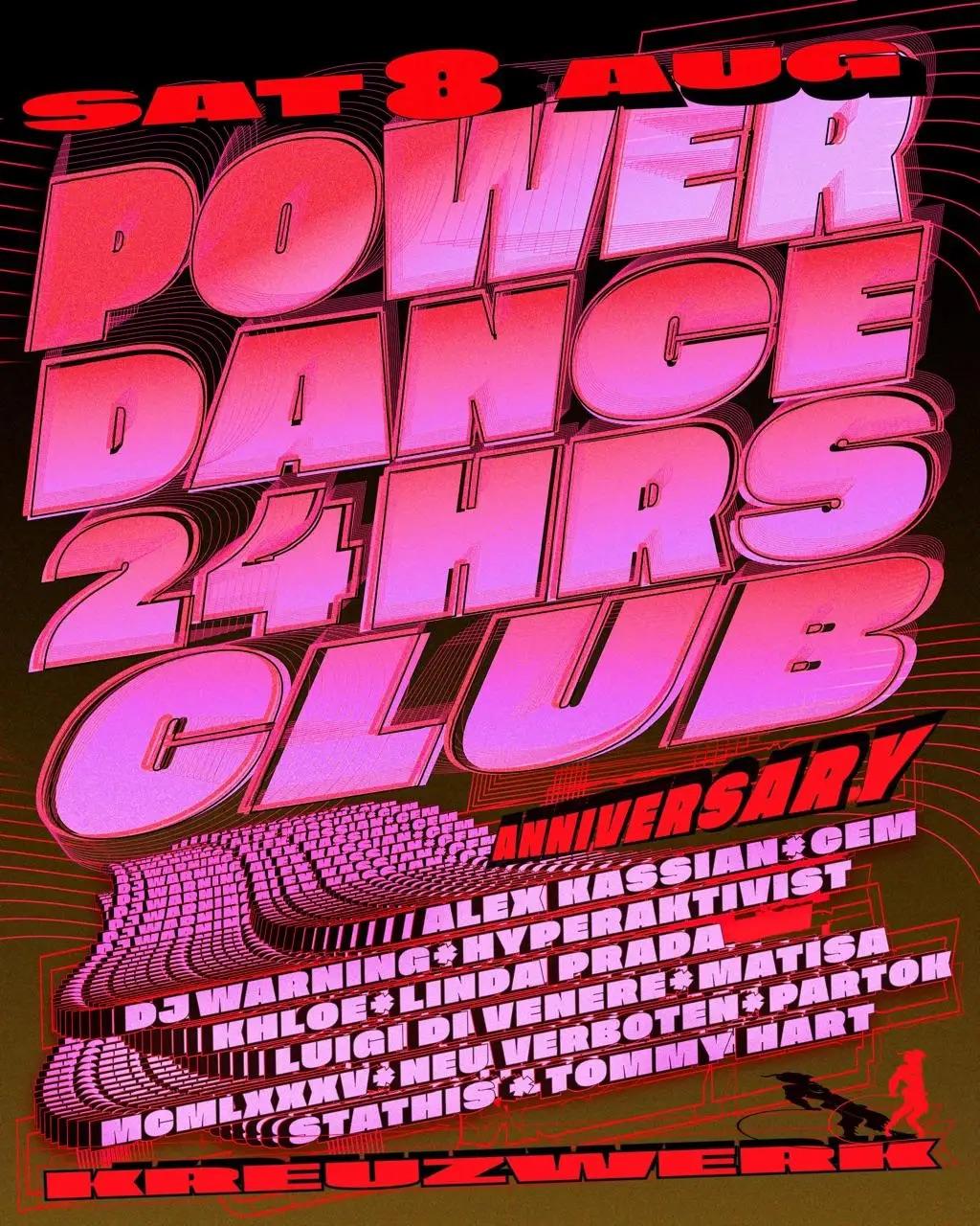 Power Dance Club 24hours Anniversary 08.08.2026 @ KREUZWERK BERLIN